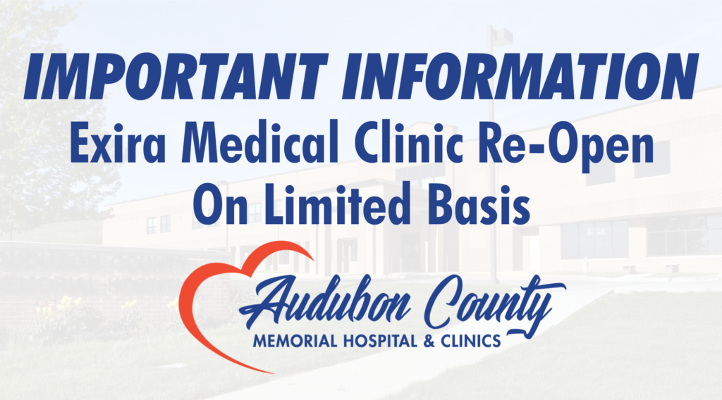 Exira Medical Clinic ReOpen On Limited Basis Audubon County Memorial Hospital & Clinics